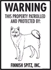 Warning! Finnish Spitz - Property Protected Aluminum Dog Sign - 9" x 12"
