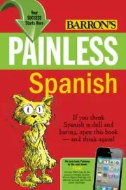 2011 Barron's Painless Spanish (Second Ed) by Carlos B. Vega, PhD Paperback Book