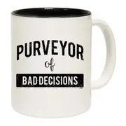 Purveyor Of Bad Decisions Mug Cup