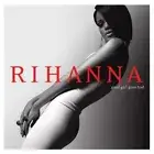 Good Girl Gone Bad by Rihanna