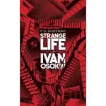 STRANGE LIFE OF IVAN OSOKIN