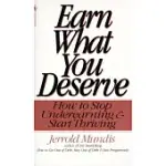 EARN WHAT YOU DESERVE: HOW TO STOP UNDEREARNING & START THRIVING