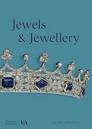 Jewels & Jewellery (Victoria and Albert Museum)