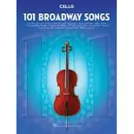 101 BROADWAY SONGS FOR CELLO