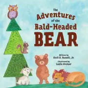 The Adventures of the Bald-Headed Bear by Cecil D. Hassell Paperback Book