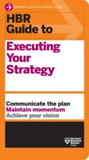 HBR Guide to Executing Your Strategy by Harvard Business Review 9781647825157 P
