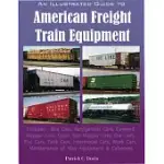 AN ILLUSTRATED GUIDE TO AMERICAN FREIGHT TRAIN EQUIPMENT