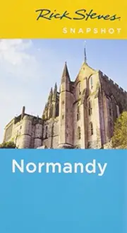 RICK STEVES SNAPSHOT NORMANDY By Steve Smith **BRAND NEW**