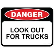 Danger Sign - Look Out For Trucks