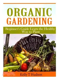 在飛比找三民網路書店優惠-Organic Gardening Beginner's G