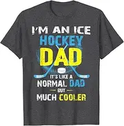 [X.Style] Dad Hockey Shirts, Ice Hockey Dad But Much Cooler t Shirt ds1031 T-Shirt