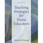 TEACHING STRATEGIES FOR NURSE EDUCATORS