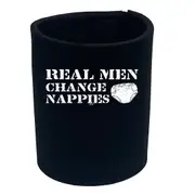 Real Men Change Nappies - Funny Novelty Stubby Holder
