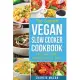 Vegan Slow Cooker Recipes: Healthy Cookbook And Super Easy Vegan Slow Cooker Recipes To Follow For Beginners Low Carb And Weight Loss Vegan Diet
