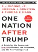One Nation After Trump ― A Guide for the Perplexed, the Disillusioned, the Desperate, and the Not-yet Deported