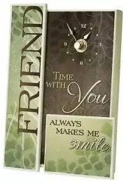 Wall or Desk Clock by Carson Home Accents--FRIEND Time w/ You Makes Smile #12001
