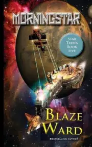 Morningstar: Star Tribes: Book Five by Blaze Ward (English) Paperback Book