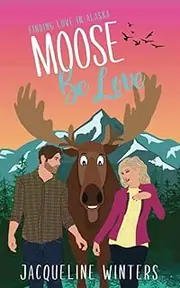 [Jacqueline Winters] Moose Be Love