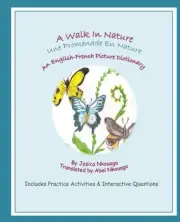 A WALK IN NATURE UNE PROMENADE EN NATURE: AN By Jesica M Nkouaga & Abel Romaric