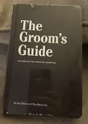 The Groom’s Guide: For Men In The Verge Of Marriage By The Black Tux New Covered