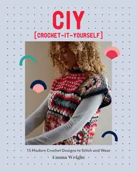 在飛比找誠品線上優惠-Ciy: Crochet-It-Yourself: 15 M