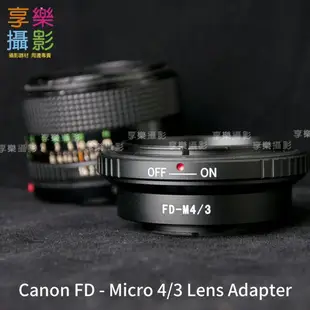 【199超取免運】[享樂攝影] Canon FD FL 鏡頭轉接 m43 micro 4/3 m4/3 轉接環 送後蓋 GX7 GH3 GH4 G6 GF6 EPL7 EP-5 EM-10 EM1【全壘打★APP下單跨店最高20%點數回饋!!】