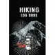 Hiking Log Book: Hiking Journal With Prompts To Write In, Weather, Difficulty, Description Trail Log Book, Hiker’’s Journal, Hiking Jour