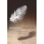 RADICAL SIMPLICITY: SMALL FOOTPRINTS ON A FINITE EARTH
