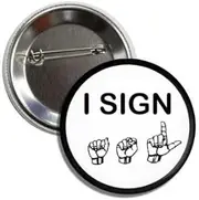 [Generic] ASL American Sign Language (I SIGN) Sign Language Awareness Pinback Button Badge Pin Perfect For Jackets, Uniforms, Hats, Backpacks and More, Aluminum, aluminium