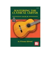Mel Bay 30684M Mastering the Classical Guitar Book 1B (Book + Online Audio)