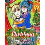 CHRISTMAS COLORING BOOKS FOR ADULTS RELAXATION: AN ADULT COLORING BOOK WITH CHEERFUL SANTAS, SILLY REINDEER, ADORABLE ELVES, LOVING ANIMALS, HAPPY KID