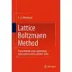 Lattice Boltzmann Method: Fundamentals and Engineering Applications With Computer Codes