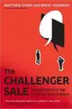 The Challenger Sale: Taking Control of the Customer Conversation