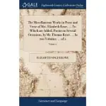 THE MISCELLANEOUS WORKS IN PROSE AND VERSE OF MRS. ELIZABETH ROWE. ... TO WHICH ARE ADDED, POEMS ON SEVERAL OCCASIONS, BY MR. THOMAS ROWE. ... IN TWO