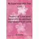 My Experience With True Love: Theory of Love and scientific & spiritual explanations of Love, happy St. Valentine’’s day