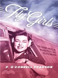 在飛比找三民網路書店優惠-Fly Girls ― The Daring America