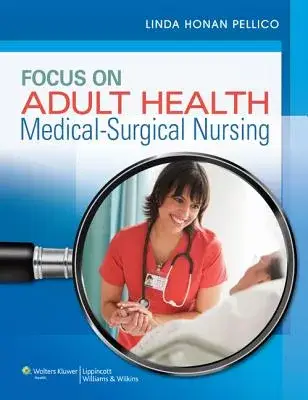 Focus on Adult Health + Docucare Passcode, 2 Year Access: Medical-surgical Nursing