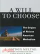 A Will to Choose ─ The Origins of African American Methodism