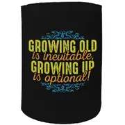 Alcohol Stubby Holder - Growing Old Inevitable - Funny Novelty Birthday Gift Joke Beer Can Bottle