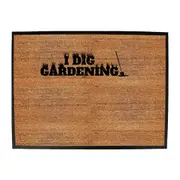 Dig Gardening - Funny Novelty Doormat Man Cave Floor mat