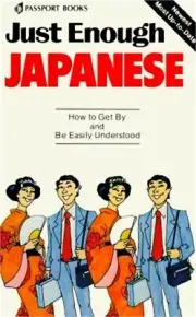 Just Enough Japanese (Paperback or Softback)