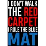 I DON’’T WALK THE RED CARPET, I RULE THE BLUE MAT: GYMNASTICS SOFT COVER CUTE LINED JOURNAL NOTEBOOK PRACTICE WRITING DIARY - 120 PAGES 6 X 9 WOMEN GIF