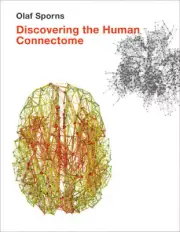 Discovering the Human Connectome (Discovering the Human Connectome)