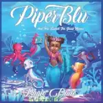 PIPER BLU: AND HER SEARCH FOR GREAT MEANS