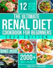 Sweetwell - Ultimate Renal Diet Cookbook for Beginners Easy Tasty N - T555z