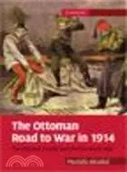 在飛比找三民網路書店優惠-The Ottoman Road to War in 191