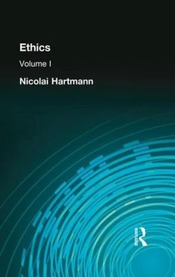 Ethics: Volume I by Nicolai Hartmann (English) Paperback Book