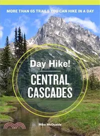 在飛比找三民網路書店優惠-Day Hike! — Central Cascades: 