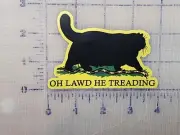 Oh Lawd He Treading Don't Tread on Me flag Fat Cat Logo Vinyl 4" REFLECTIVE