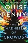 The Madness of Crowds by Louise Penny: New